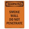 Signmission OSHA WARNING Sign, Smoke Wall Do Not Penetrate, 18in X 12in Decal, 12" W, 18" L, Portrait OS-WS-D-1218-V-13532 - alternate 1